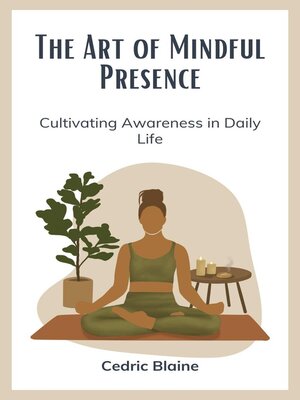 cover image of The Art of Mindful Presence